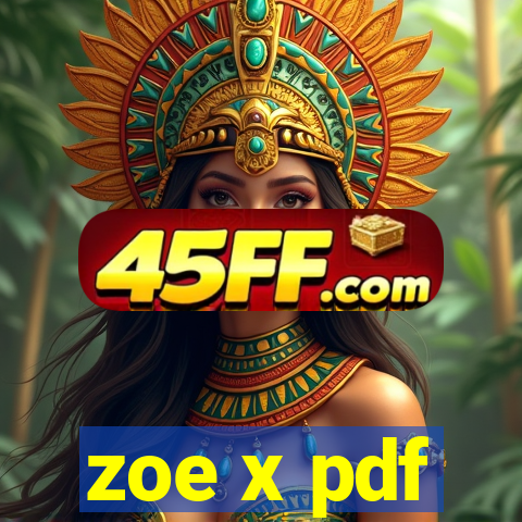 zoe x pdf